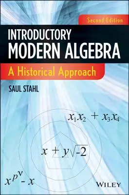 Introducción al Álgebra Moderna: Un enfoque histórico - Introductory Modern Algebra: A Historical Approach