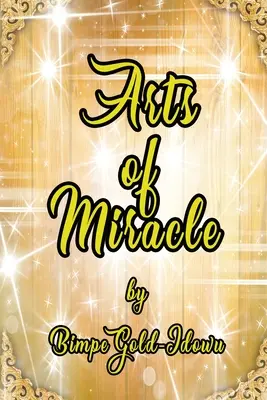 Artes del milagro - Arts of Miracle