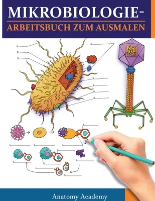 Cuaderno para colorear de Microbiología: Cuaderno para colorear increíblemente detallado con autotests para estudiar Regalo perfecto para estudiantes de medicina. - MikrobiologieArbeitsbuch zum Ausmalen: Unglaublich detailliertes Arbeitsbuch zum Ausmalen mit Selbsttests fr das Studium Perfektes Geschenk fr Mediz