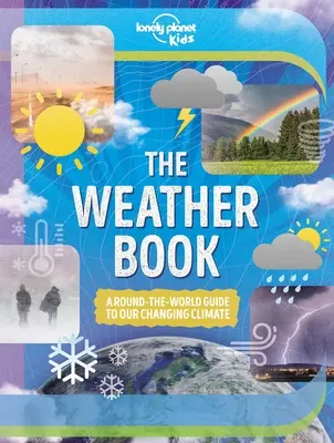 Lonely Planet Kids the Weather Libro 1 - Lonely Planet Kids the Weather Book 1