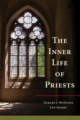 La vida interior de los sacerdotes - Inner Life of Priests
