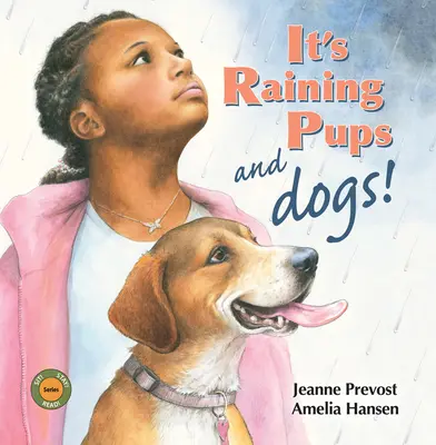 ¡Llueven cachorros y perros! - It's Raining Pups and Dogs!