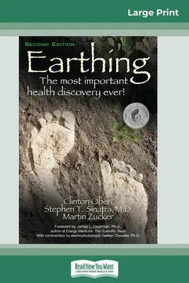 Earthing: ¡El descubrimiento más importante para la salud! (2ª Edición) (16pt Large Print Edition) - Earthing: The Most Important Health Discovery Ever! (2nd Edition) (16pt Large Print Edition)