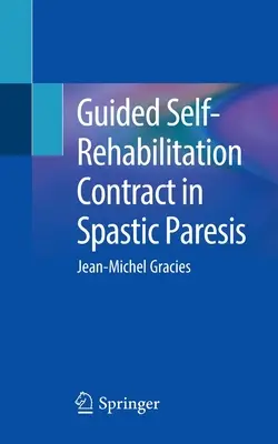 Contrato de Autorrehabilitación Guiada en Paresia Espástica - Guided Self-Rehabilitation Contract in Spastic Paresis