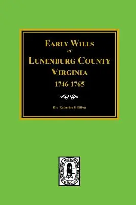 Primeros Testamentos del Condado de Lunenburg, Virginia, 1746-1765 - Early Wills of Lunenburg County, Virginia, 1746-1765