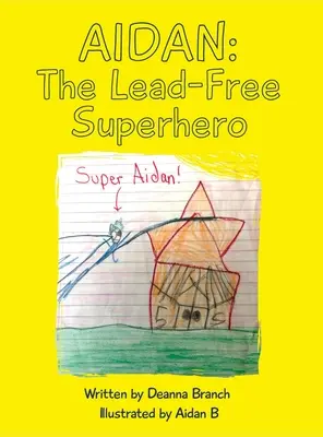 Aidan: El superhéroe sin plomo - Aidan: The Lead-Free Superhero