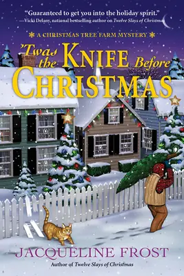 Twas the Knife Before Christmas: Un misterio en una granja de árboles de Navidad - Twas the Knife Before Christmas: A Christmas Tree Farm Mystery