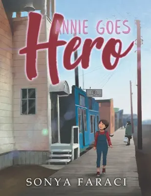 Annie se convierte en héroe - Annie Goes Hero