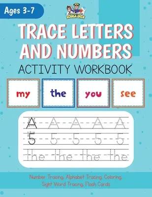 Abecedario, números y palabras clave, y tarjetas con el abecedario y las palabras clave. - Alphabet, Number and Site Words Tracing along with Bonus Alphabet and Site Word Flash Cards!