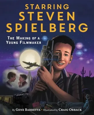 Con Steven Spielberg: La formación de un joven cineasta - Starring Steven Spielberg: The Making of a Young Filmmaker