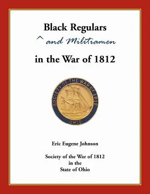 Regulares y milicianos negros en la Guerra de 1812 - Black Regulars and Militiamen in the War of 1812