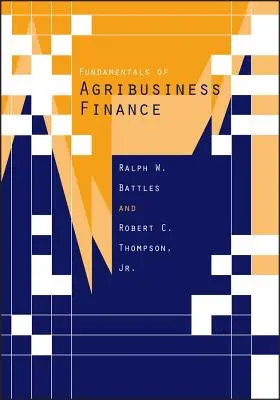 Fundamentos de las finanzas de la agroindustria: Una revisión exhaustiva - Fundamentals of Agribusiness Finance: A Comprehensive Review