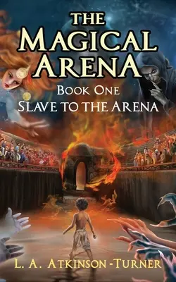 La Arena Mágica: Esclavo de la arena - The Magical Arena: Slave to the Arena