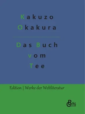 El libro del té - Das Buch vom Tee