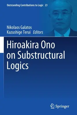 Hiroakira Ono sobre lógica subestructural - Hiroakira Ono on Substructural Logics