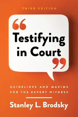 Testificar ante un tribunal: Pautas y máximas para el perito - Testifying in Court: Guidelines and Maxims for the Expert Witness