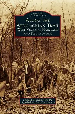 Por la Ruta de los Apalaches: Virginia Occidental, Maryland y Pensilvania - Along the Appalachian Trail: West Virginia, Maryland, and Pennsylvania