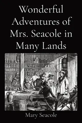 Maravillosas aventuras de la Sra. Seacole en muchos países - Wonderful Adventures of Mrs. Seacole in Many Lands