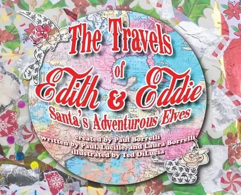 Los viajes de Edith y Eddie: los elfos aventureros de Papá Noel - The Travels of Edith & Eddie: Santa's Adventurous Elves