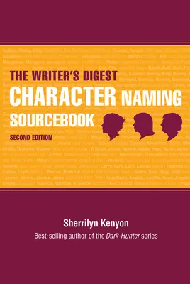 The Writer's Digest Character Naming Sourcebook (Libro de consulta sobre nombres de personajes de The Writer's Digest) - The Writer's Digest Character Naming Sourcebook