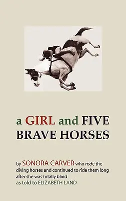 Una chica y cinco caballos valientes - A Girl and Five Brave Horses