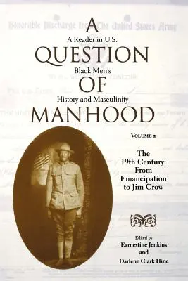 A Question of Manhood: A Reader in U.S. Black Men's History and Masculinity (Historia y masculinidad de los hombres negros estadounidenses) - A Question of Manhood: A Reader in U.S. Black Men's History and Masculinity