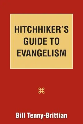 Guía del autoestopista para la evangelización - Hitchhiker's Guide to Evangelism