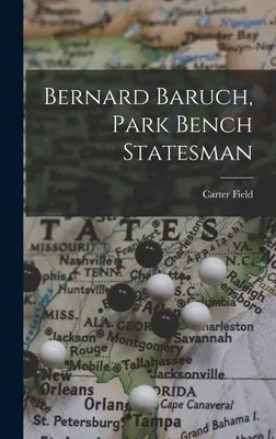 Bernard Baruch, estadista de Park Bench - Bernard Baruch, Park Bench Statesman