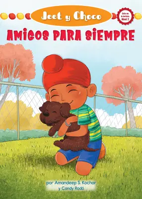 Jeet Y Choco: Amigos Para Siempre (Jeet and Fudge: Forever Friends)