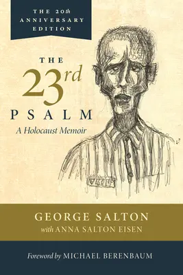 El salmo 23, una memoria del Holocausto - The 23rd Psalm, a Holocaust Memoir