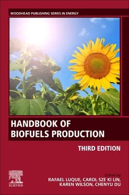 Manual de producción de biocarburantes: Procesos y tecnologías - Handbook of Biofuels Production: Processes and Technologies