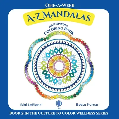 Mandalas A-Z de una semana - Libro para colorear inspirador: Libro para colorear con citas inspiradoras - One-A-Week A-Z Mandalas - Inspiring Coloring Book: Coloring Book with Inspirational Quotes