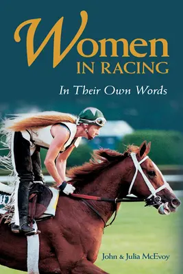 Las mujeres en las carreras: En sus propias palabras, edición actualizada - Women in Racing: In Their Own Words, Updated Edition