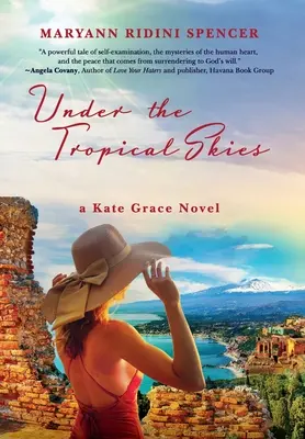 Bajo los cielos tropicales: una novela de Kate Grace - Under the Tropical Skies: a Kate Grace novel