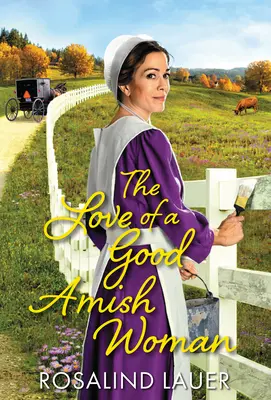 El amor de una buena mujer amish - The Love of a Good Amish Woman