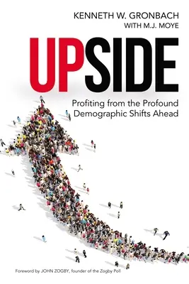 Upside: Cómo aprovechar los profundos cambios demográficos que se avecinan - Upside: Profiting from the Profound Demographic Shifts Ahead