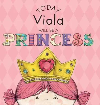 Hoy Viola Será Una Princesa - Today Viola Will Be a Princess