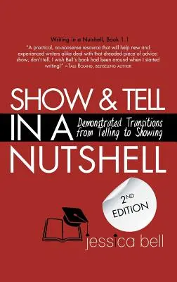 Mostrar y contar en una cáscara de nuez: Transiciones demostradas de contar a mostrar - Show & Tell in a Nutshell: Demonstrated Transitions from Telling to Showing