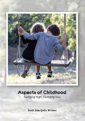 Aspectos de la infancia: Swinging high, Swinging low - Aspects of Childhood: Swinging high, Swinging low