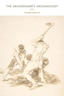 La arqueología del sepulturero - The Gravedigger's Archaeology