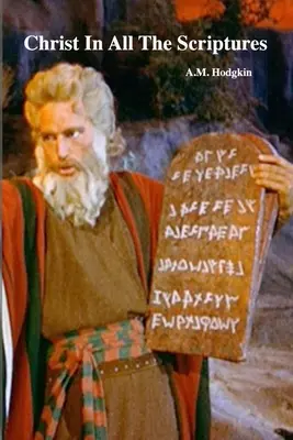 Cristo en todas las Escrituras - Christ In All The Scriptures