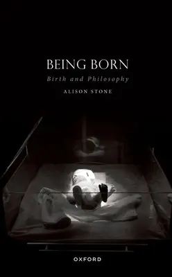 Nacer: nacimiento y filosofía - Being Born: Birth and Philosophy