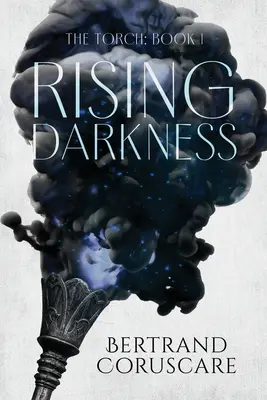 La antorcha: La oscuridad naciente - The Torch: The Rising Darkness