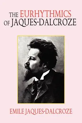 La Eurítmica de Jaques-Dalcroze - The Eurhythmics of Jaques-Dalcroze