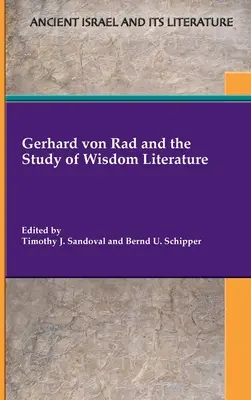 Gerhard von Rad y el estudio de la literatura sapiencial - Gerhard von Rad and the Study of Wisdom Literature