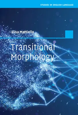 Morfología transicional: La combinación de formas en el inglés moderno - Transitional Morphology: Combining Forms in Modern English