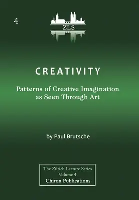 Creatividad: Patrones de la imaginación creativa vistos a través del arte [Edición ZLS] - Creativity: Patterns of Creative Imagination as Seen Through Art [ZLS Edition]