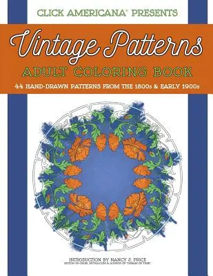 Vintage Patterns: Libro para colorear: 44 hermosos diseños vintage inspirados en la naturaleza de las épocas victoriana y eduardiana - Vintage Patterns: Adult Coloring Book: 44 beautiful nature-inspired vintage patterns from the Victorian & Edwardian eras