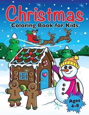 Libro para colorear de Navidad: Diseños navideños para colorear para niños de 4 a 8 años - Christmas Coloring Book for Kids: Xmas Holiday Designs to Color for Children Ages 4 - 8