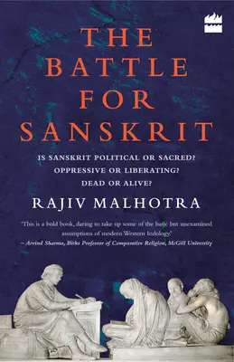 La batalla por el sánscrito: ¿Es el sánscrito político o sagrado? ¿Opresivo o liberador? ¿Muerto o vivo? - Battle for Sanskrit: Is Sanskrit Political or Sacred? Oppressive or Liberating? Dead or Alive?